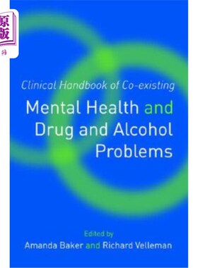 海外直订医药图书Clinical Handbook of Co-existing Mental Health and Drug and Alcohol Problems 共同存在的精神健康和药