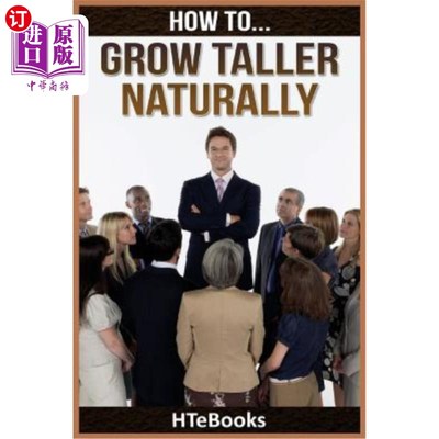 海外直订医药图书How to Grow Taller Naturally: Quick Results Guide 如何自然地长得更高：快速结果指南