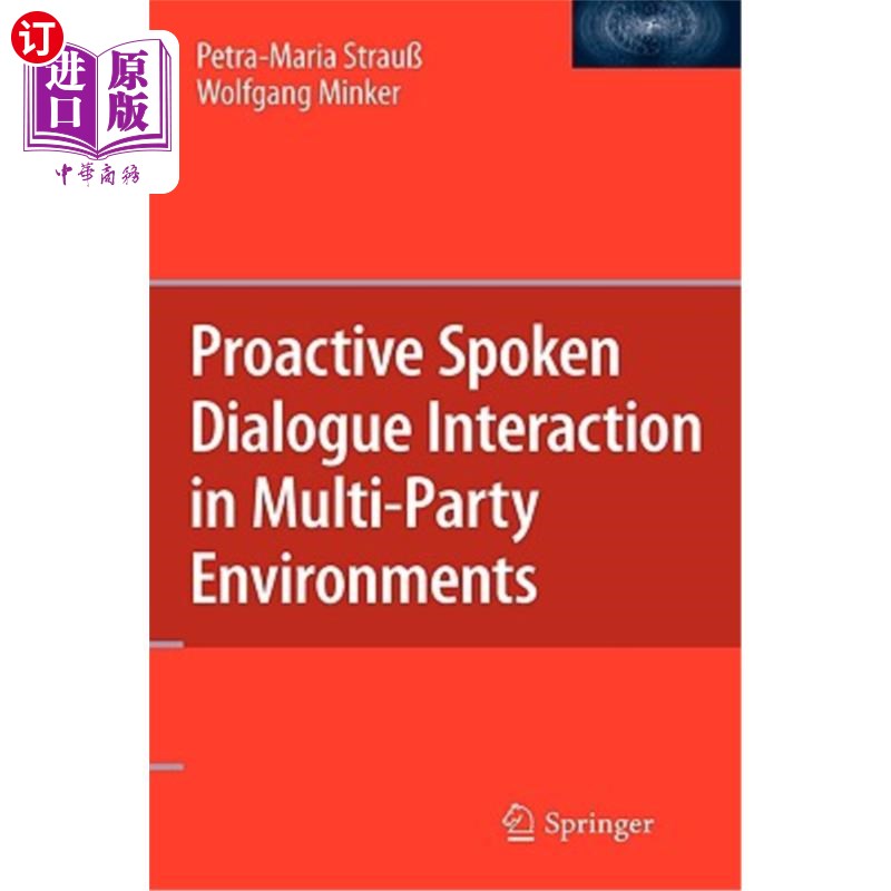 海外直订Proactive Spoken Dialogue Interaction in Multi-Party Environments 多党环境下的主动对话互动
