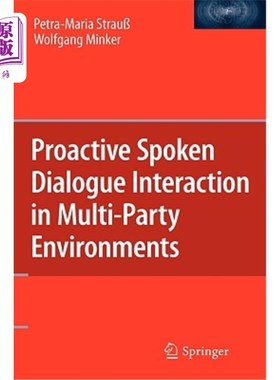 海外直订Proactive Spoken Dialogue Interaction in Multi-Party Environments 多党环境下的主动对话互动