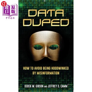 Hoodwinked 如何避免被错误信息所蒙蔽 How 数据欺骗 Misinformation Being Avoid Duped 海外直订Data
