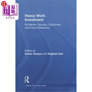 Its and 来源 结果 Work Investment Sources 繁重工作投资 Future Nature Directions 其性质 Outcomes 海外直订Heavy