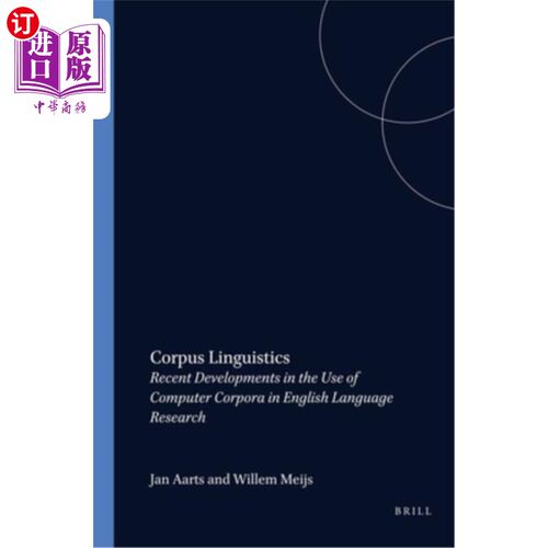 海外直订Corpus Linguistics: Recent Developments in the Use of Computer Corpora in Englis 语料库语言学：计算机语料库