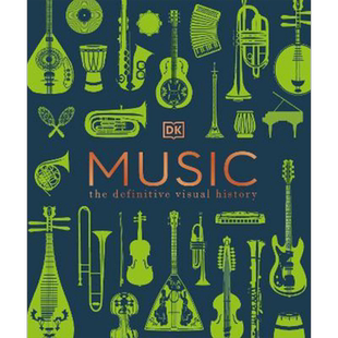 【DK艺术系列】Music: The Definitive Visual History 音乐:视觉指南 进口艺术 DK出版艺术入门教学历史【中商原版】