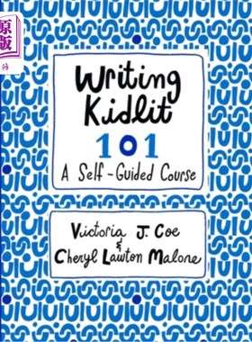 海外直订Writing Kidlit 101: A Self-Guided Course 写孩子101:一个自我引导的课程