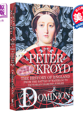 Dominion The History of England from the Battle of Waterloo to Victoria s Diamond Jubilee 5 英文原版【中商原版】