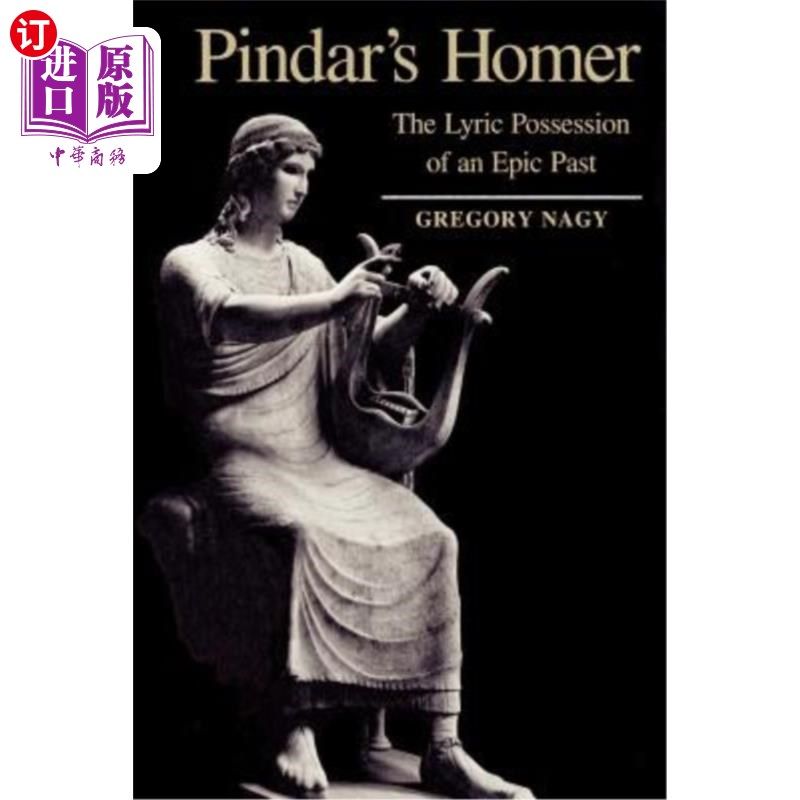 海外直订Pindar's Homer: The Lyric Possession of an Epic Past 平达尔的荷马：史诗般的过去