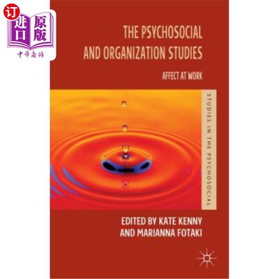 海外直订The Psychosocial and Organization Studies: Affect at Work 社会心理与组织研究:工作中的影响