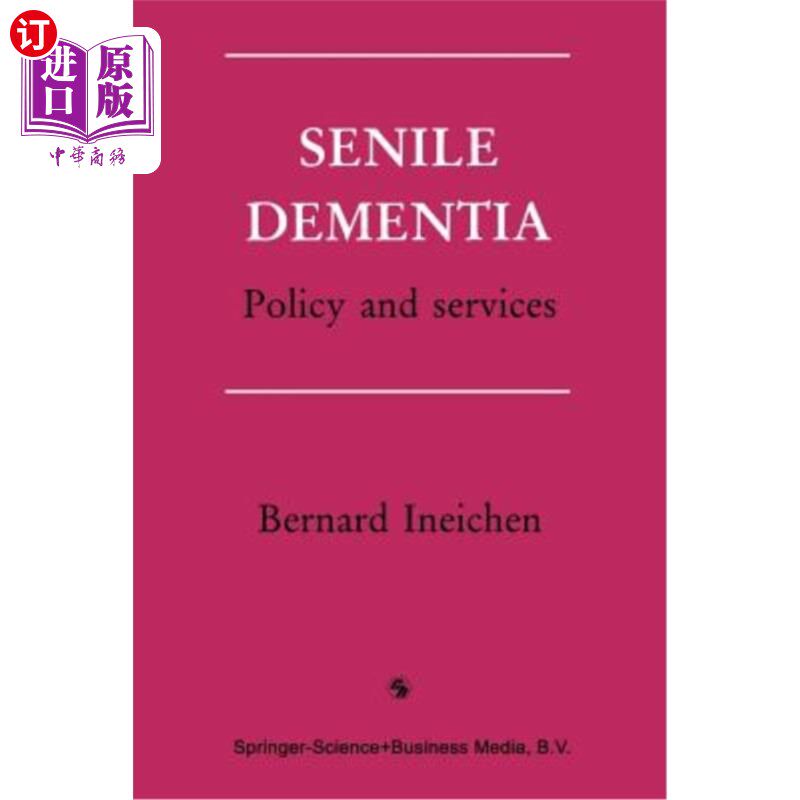 海外直订医药图书Senile Dementia: Policy and Services 老年痴呆症：政策和服务
