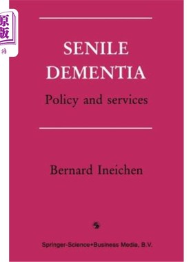 海外直订医药图书Senile Dementia: Policy and Services 老年痴呆症：政策和服务