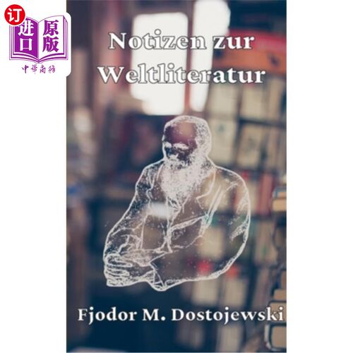 海外直订德语 Notizen zur Weltliteratur 关于世界文学的笔记