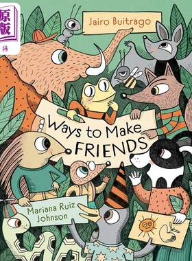 现货 Ways to Make Friends 交朋友的方式 英文原版 精品绘本 动物故事 Jairo Buitrago 3-6岁【中商原版】