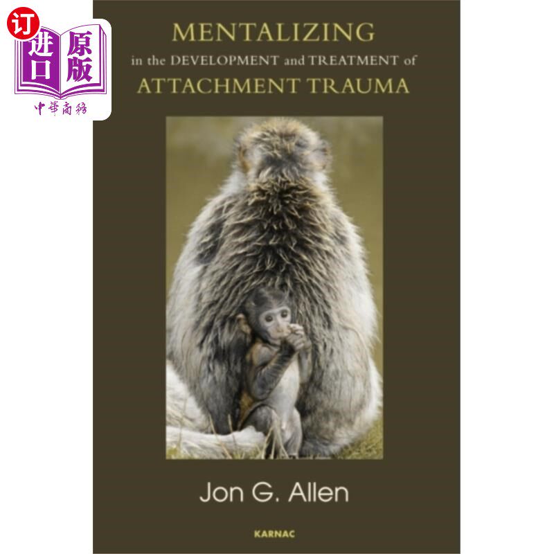 海外直订医药图书Mentalizing in the Development and Treatment of ... 依恋创伤的心理化发展与治疗