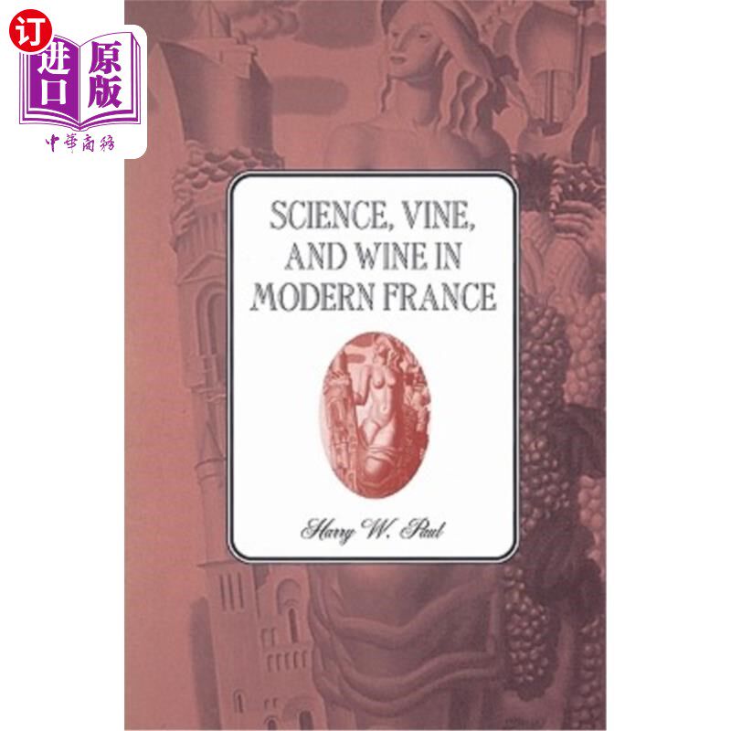 海外直订Science, Vine and Wine in Modern France 现代法国的科学、葡萄和葡萄酒