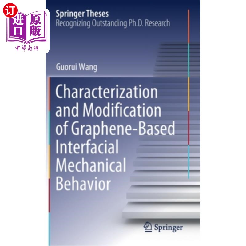 海外直订Characterization and Modification of Graphene-Based Interfacial Mechanical Behav 石墨烯基界面力学行为的表征与改