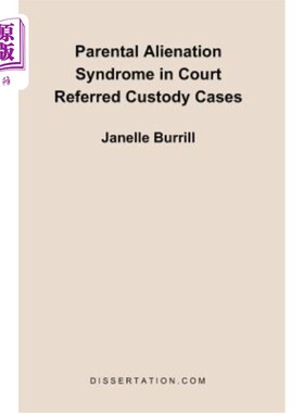 海外直订医药图书Parental Alienation Syndrome in Court Referred Custody Cases 法庭转介监护个案中的父母疏远综合症