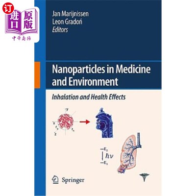 海外直订Nanoparticles in Medicine and Environment: Inhalation and Health Effects 纳米粒子在医学和环境中的作用:吸入和健康