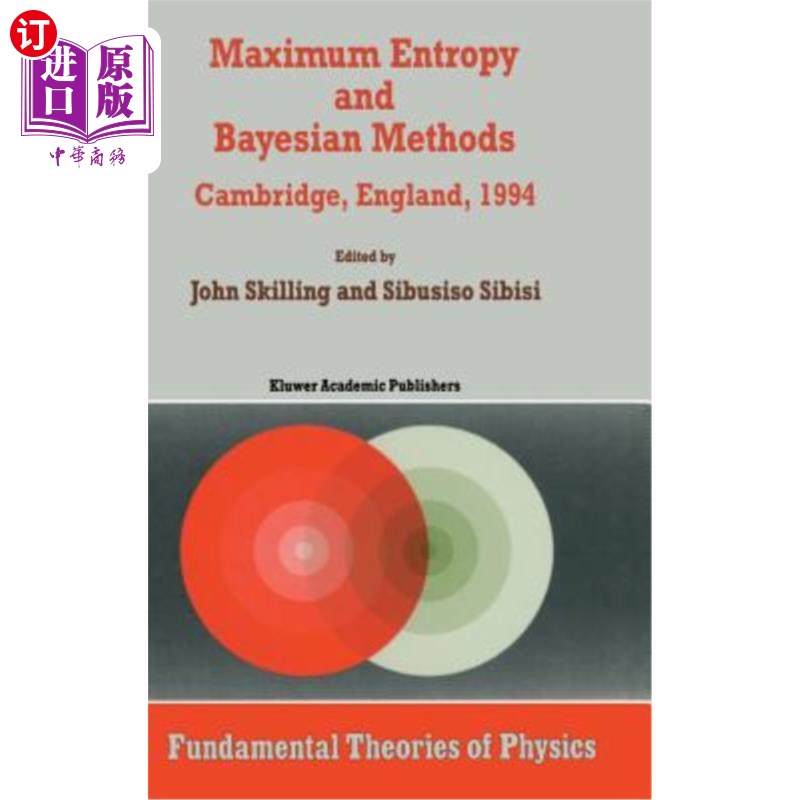 海外直订Maximum Entropy and Bayesian Methods: Cambridge, England, 1994 Proceedings of th 最大熵和贝叶斯方法:英国剑