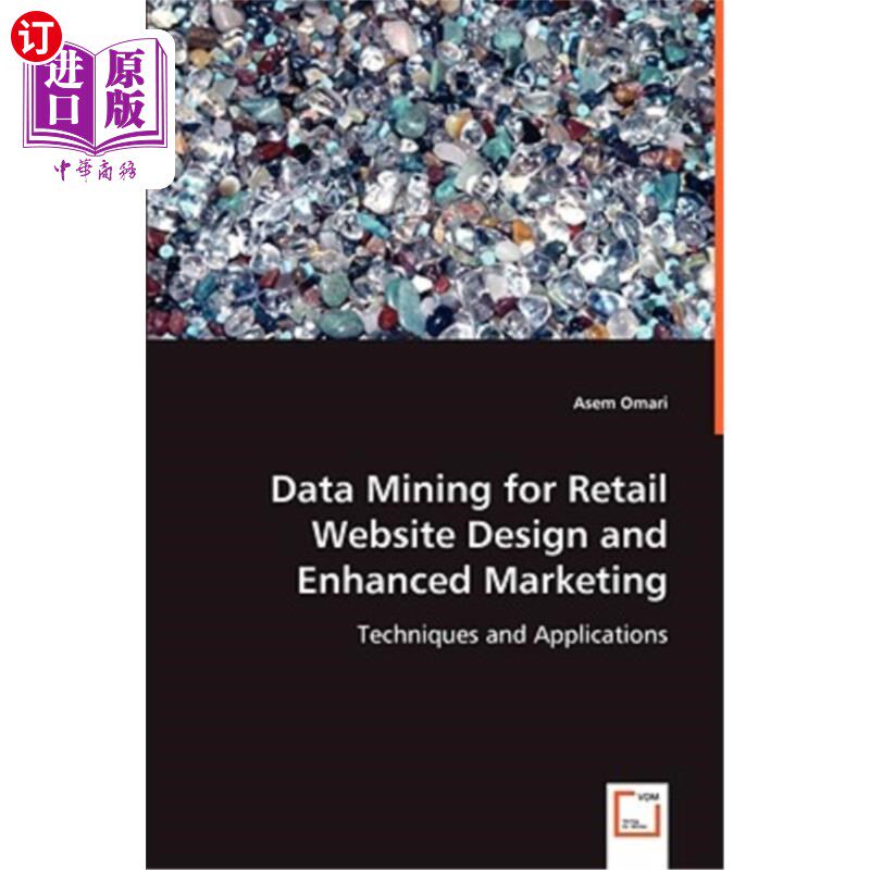 海外直订Data Mining for Retail Website Design and Enhanced Marketing 面向零售网站设计和强化营销的数据挖掘