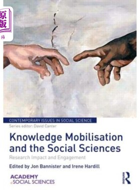 海外直订Knowledge Mobilisation and Social Sciences: Research Impact and Engagement 知识动员与社会科学:研究影响与参
