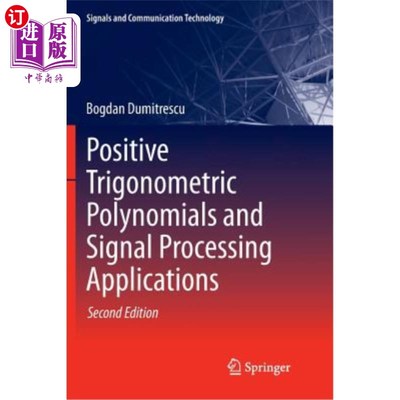 海外直订Positive Trigonometric Polynomials and Signal Processing Applications 正三角多项式及其信号处理应用