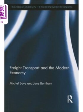 海外直订Freight Transport and the Modern Economy 货物运输与现代经济