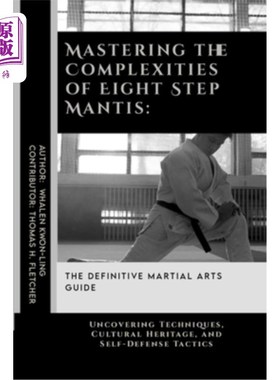 海外直订医药图书Mastering the Complexities of Eight Step Mantis: The Definitive Martial Arts Gui 掌握八步螳螂的复杂