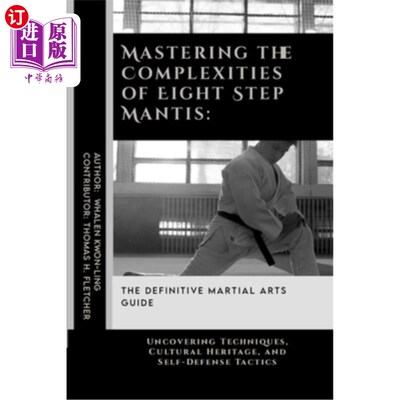海外直订医药图书Mastering the Complexities of Eight Step Mantis: The Definitive Martial Arts Gui 掌握八步螳螂的复杂