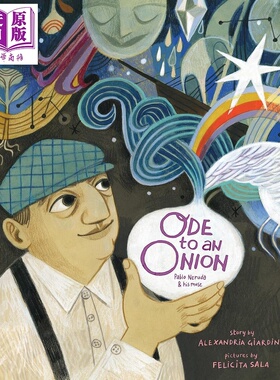 现货 Felicita Sala 洋葱颂 Ode to an Onion Pablo Neruda & His Muse 儿童绘本 英文原版【中商原版】
