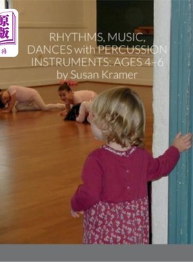 海外直订Rhythms, Music, Dances with Percussion Instruments: Ages 4-6 节奏，音乐，与打击乐器的舞蹈:4-6岁