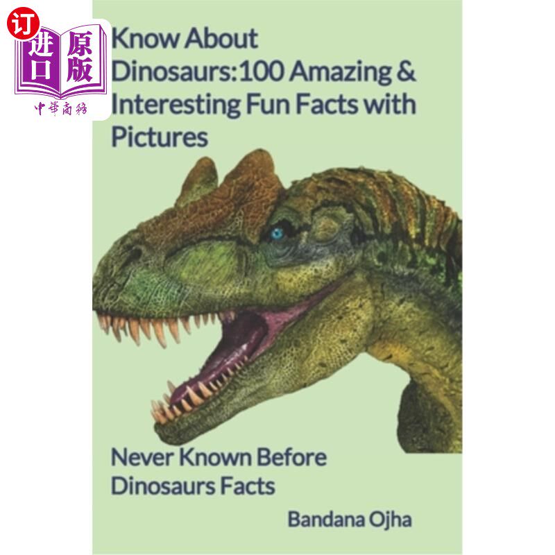 海外直订Know About Dinosaurs: 100 Amazing & Interesting Fun Facts with Pictures: 