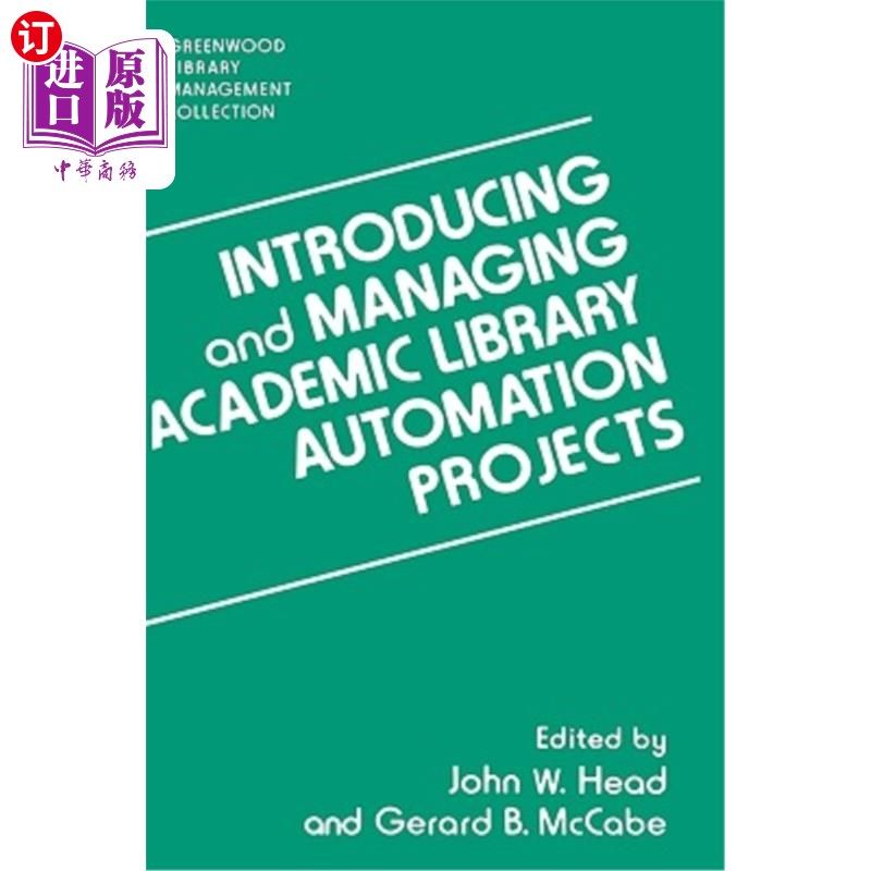 海外直订Introducing and Managing Academic Library Automation Projects 高校图书馆自动化项目的引进与管理