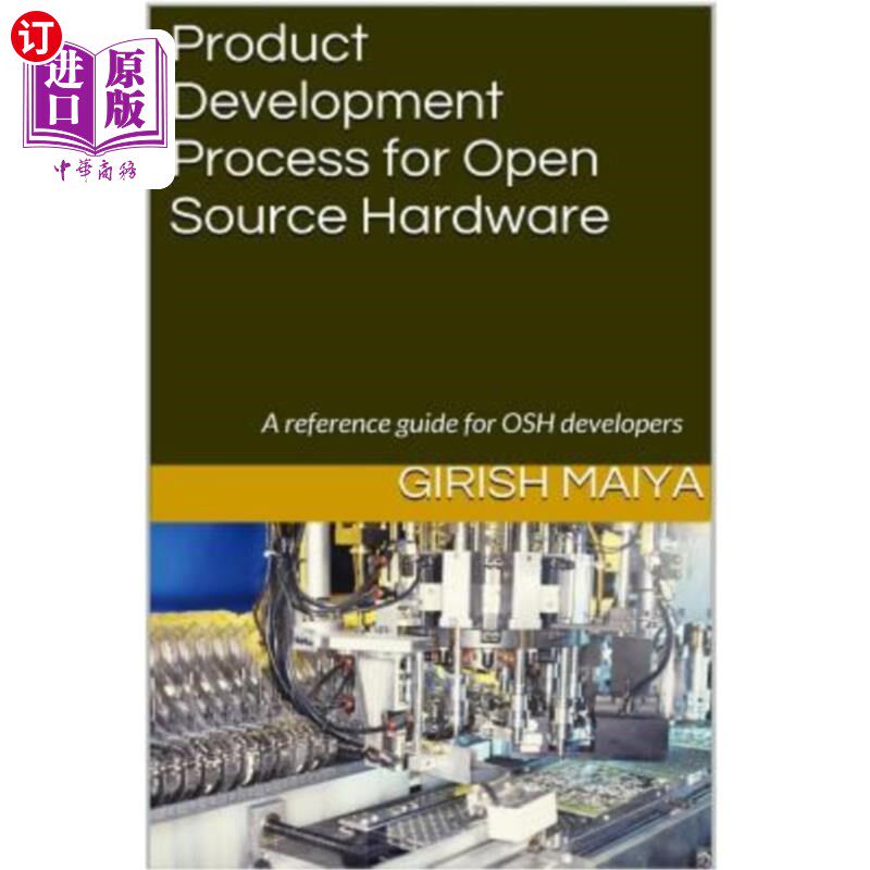 海外直订Product Development Process for Open Source Hardware: A reference guide for OSH  开源硬件产品开发流程：OSH