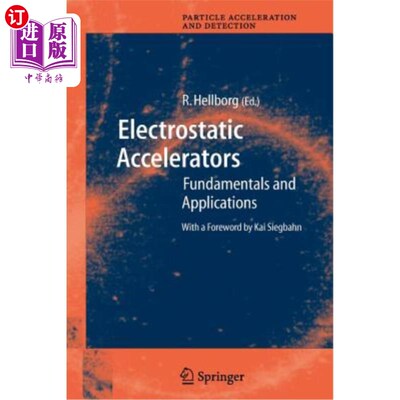 海外直订Electrostatic Accelerators: Fundamentals and Applications 静电器:基础和应用