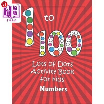 海外直订Numbers 1-100: Lots of Dots activity book for kids: Dot markers activity book fo 数字1-100:Do