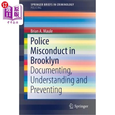 海外直订Police Misconduct in Brooklyn: Documenting, Understanding and Preventing 布鲁克林警察的不当行为:记录，理解