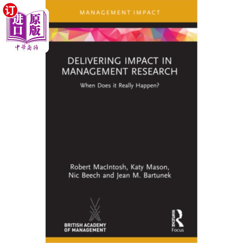 海外直订Delivering Impact in Management Research: When Does It Really Happen? 在管理研究中传递影响:什么时候真正发生