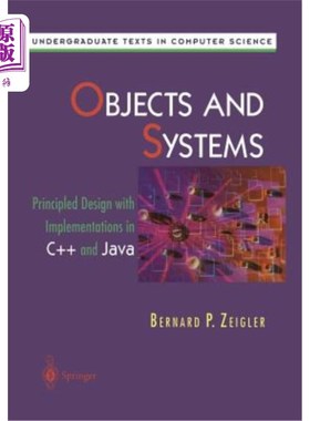 海外直订Objects and Systems: Principled Design with Implementations in C++ and Java 对象与系统：原理设计与C++和java