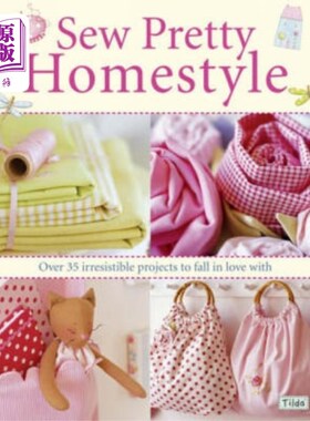 海外直订Sew Pretty Homestyle 缝漂亮Homestyle