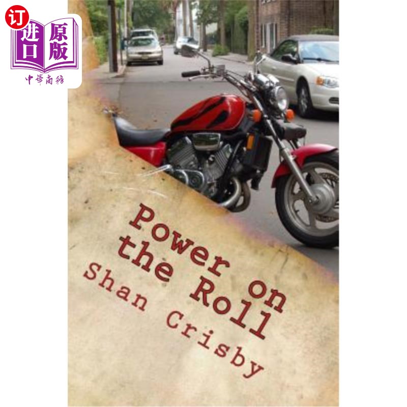 海外直订Power on the Roll: Super Bikes and Humans Reconnect 滚动动力:超级自行车和人类重新连接