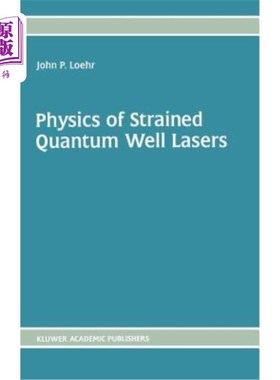 海外直订Physics of Strained Quantum Well Lasers 应变量子阱激光器物理