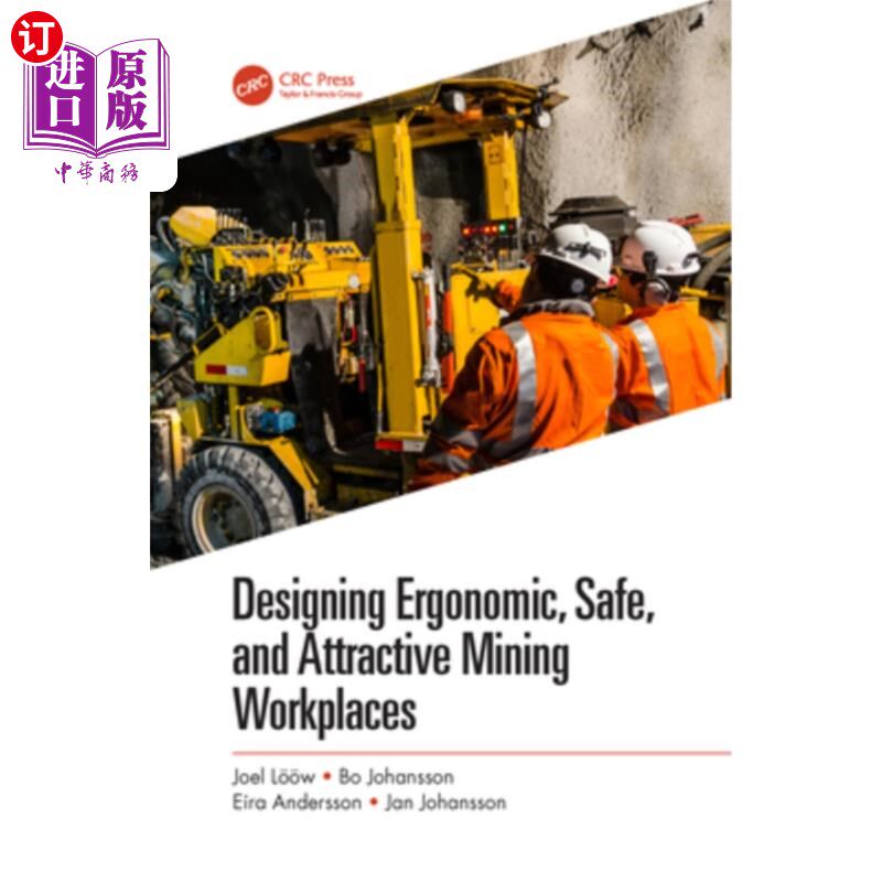 海外直订Designing Ergonomic, Safe, and Attractive Mining Workplaces 设计符合人体工程学、安全和有吸引力的采矿工作场