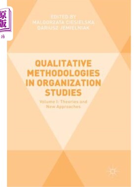 海外直订Qualitative Methodologies in Organization Studies: Volume I: Theories and New Ap 组织研究中的定性方法：第一