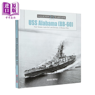 预售 阿拉巴马号战列舰 BB-60 USS Alabama From Tarawa Leyte Gulf and Okinawa, to Museum Ship 英文原版 David Doyle【中商原?