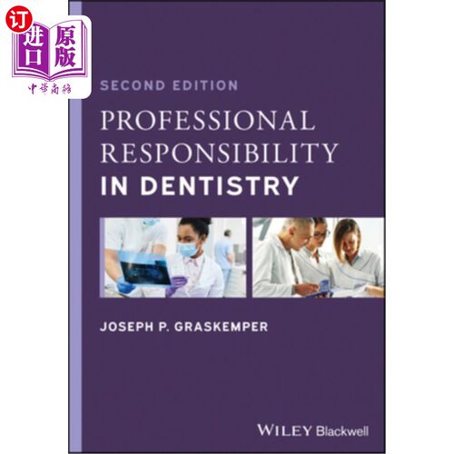 海外直订医药图书Professional Responsibility in Dentistry: A Practical Guide to Law and Ethics 牙科专业责任:法律和道