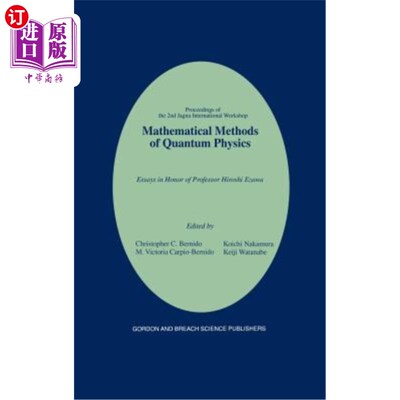 海外直订Mathematical Methods of Quantum Physics: 2nd Jagna International Workshop: Essay 量子物理的数学方法:第二届J