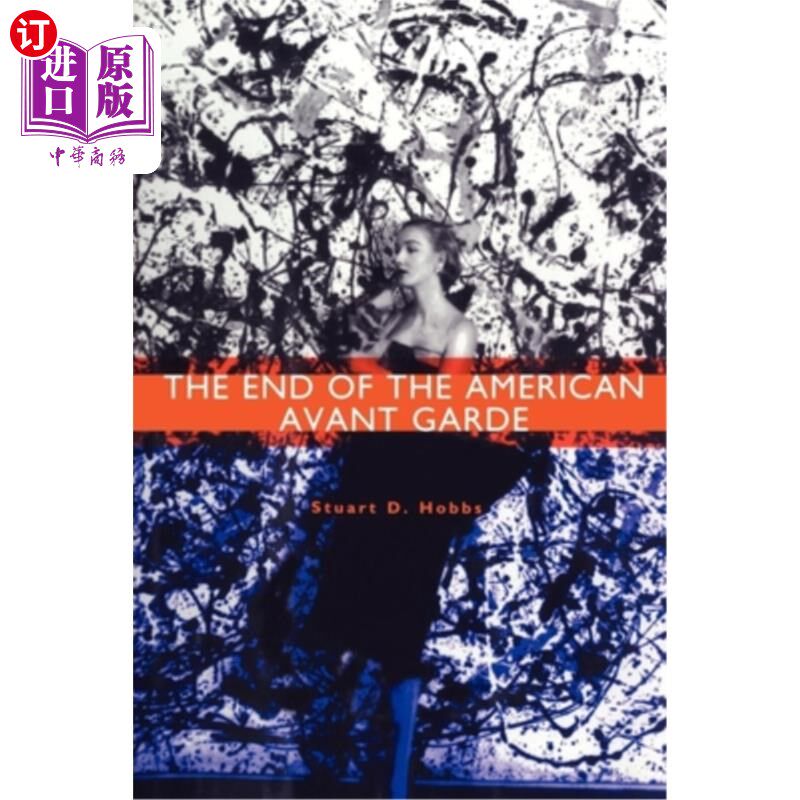 海外直订The End of the American Avant Garde: American Social Experience Series 美国先锋艺术的终结:美国社会体验系列