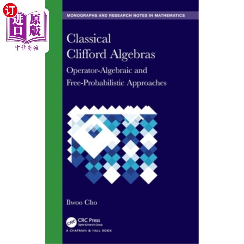 海外直订Classical Clifford Algebras: Operator-Algebraic and Free-Probabilistic Approache Classical