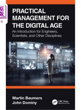 海外直订Practical Management for the Digital Age: An Introduction for Engineers, Scienti 数字时代的实用管理:工程师