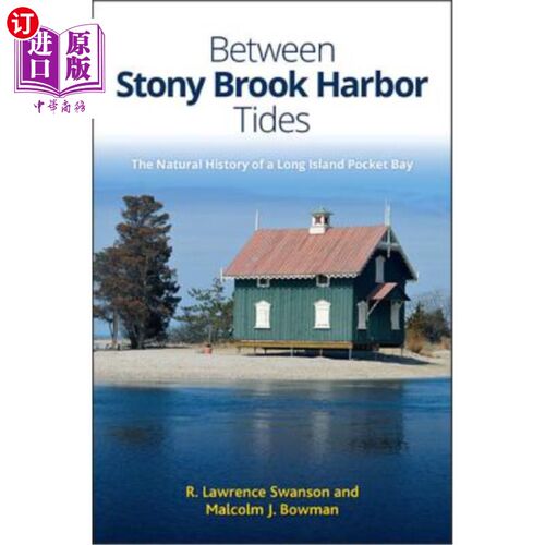 海外直订Between Stony Brook Harbor Tides: The Natural History of a Long Island Pocket Ba 石溪港潮汐之间： 自然历史